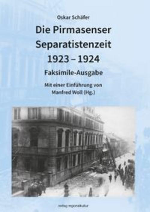 Die Pirmasenser Separatistenzeit 1923 - 1924
