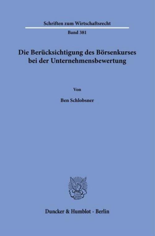 Die Berücksichtigung des Börsenkurses bei der Unternehmensbewertung
