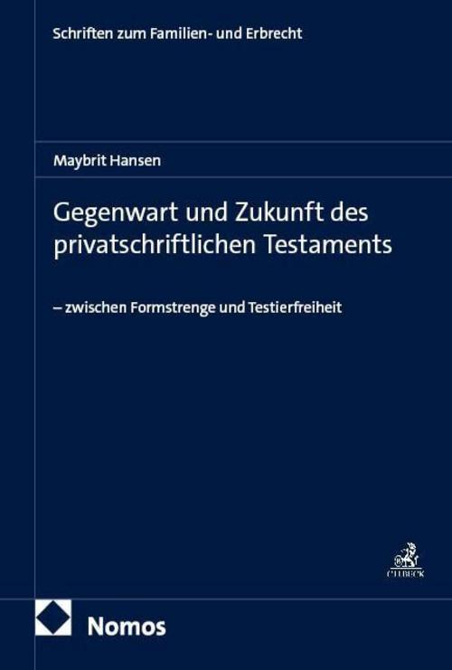 Gegenwart und Zukunft des privatschriftlichen Testaments