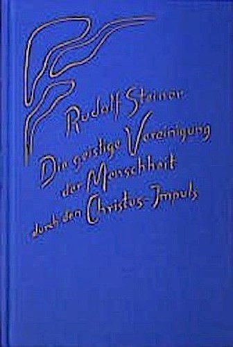 Buchcover: Die geistige Vereinigung der Menschheit durch den Christus-Impuls