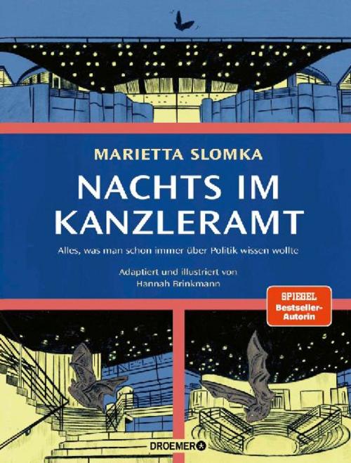 Nachts im Kanzleramt: Alles, was man schon immer über Politik wissen wollte | Der Nr.-1-Bestseller neu erzählt als Graphic Novel
