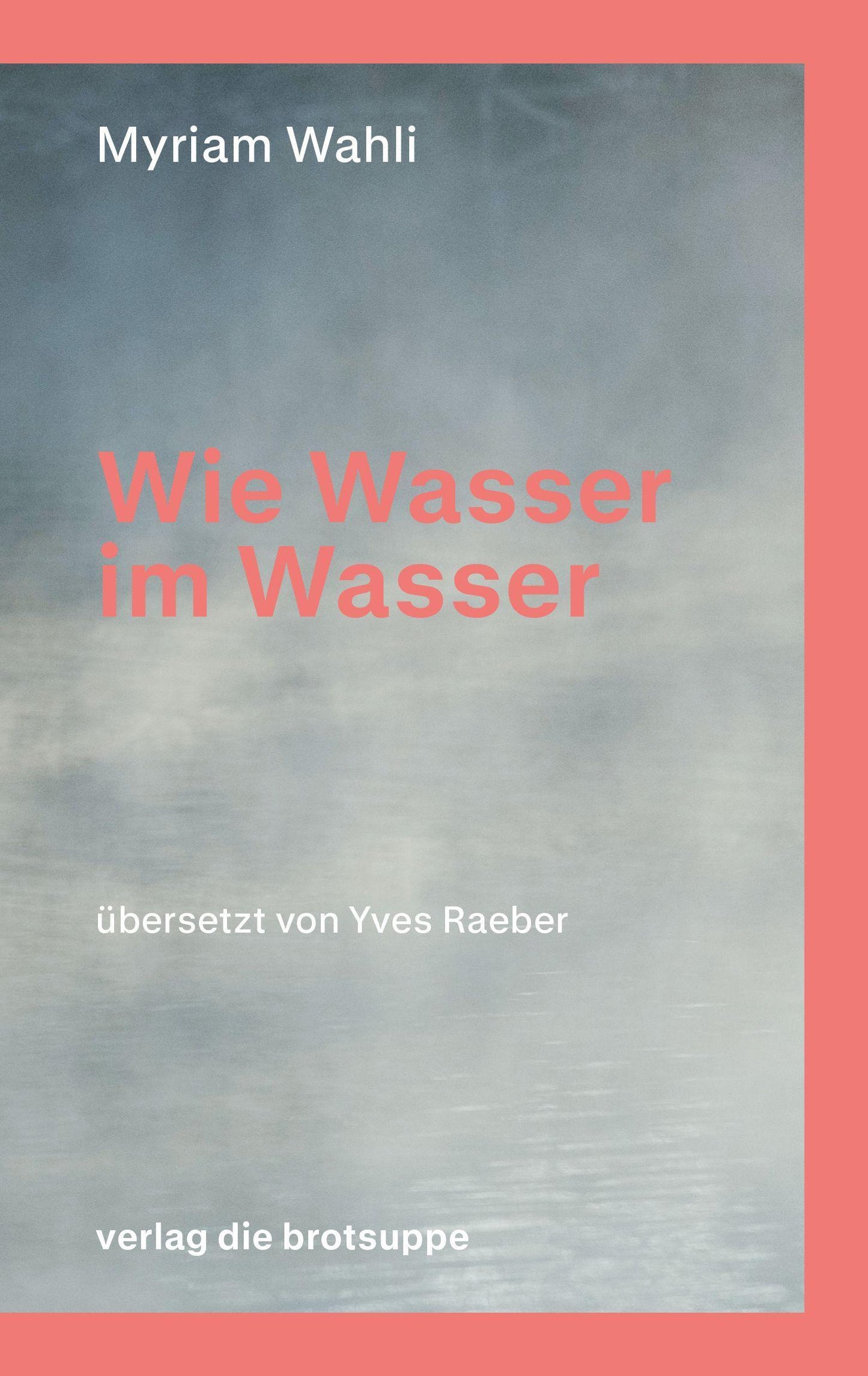 Wie Wasser im Wasser