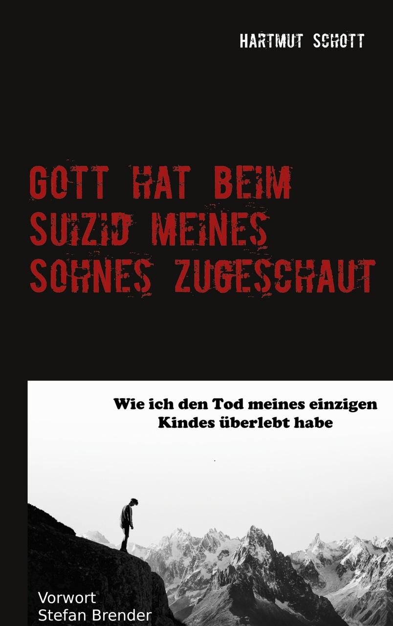 Buchcover: Gott hat beim Suizid meines Sohnes zugeschaut