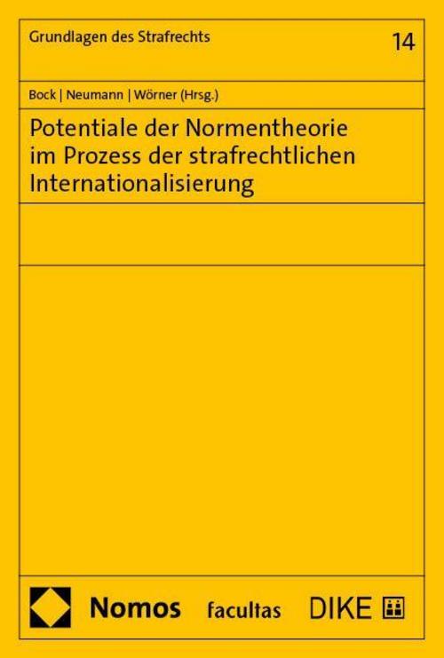 Potentiale der Normentheorie im Prozess der strafrechtlichen Internationalisierung