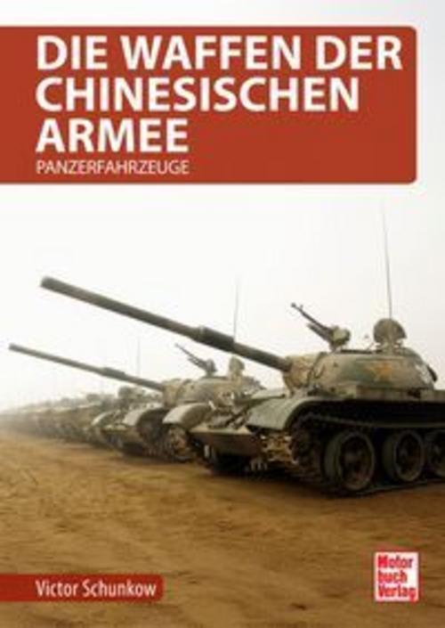 Die Waffen der chinesischen Armee: Panzerfahrzeuge