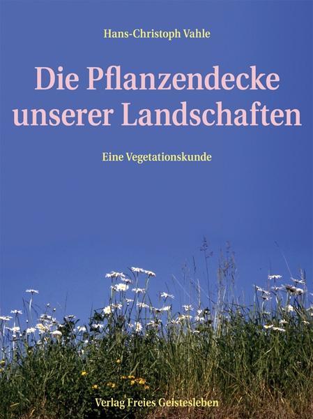 Buchcover: Die Pflanzendecke unserer Landschaften