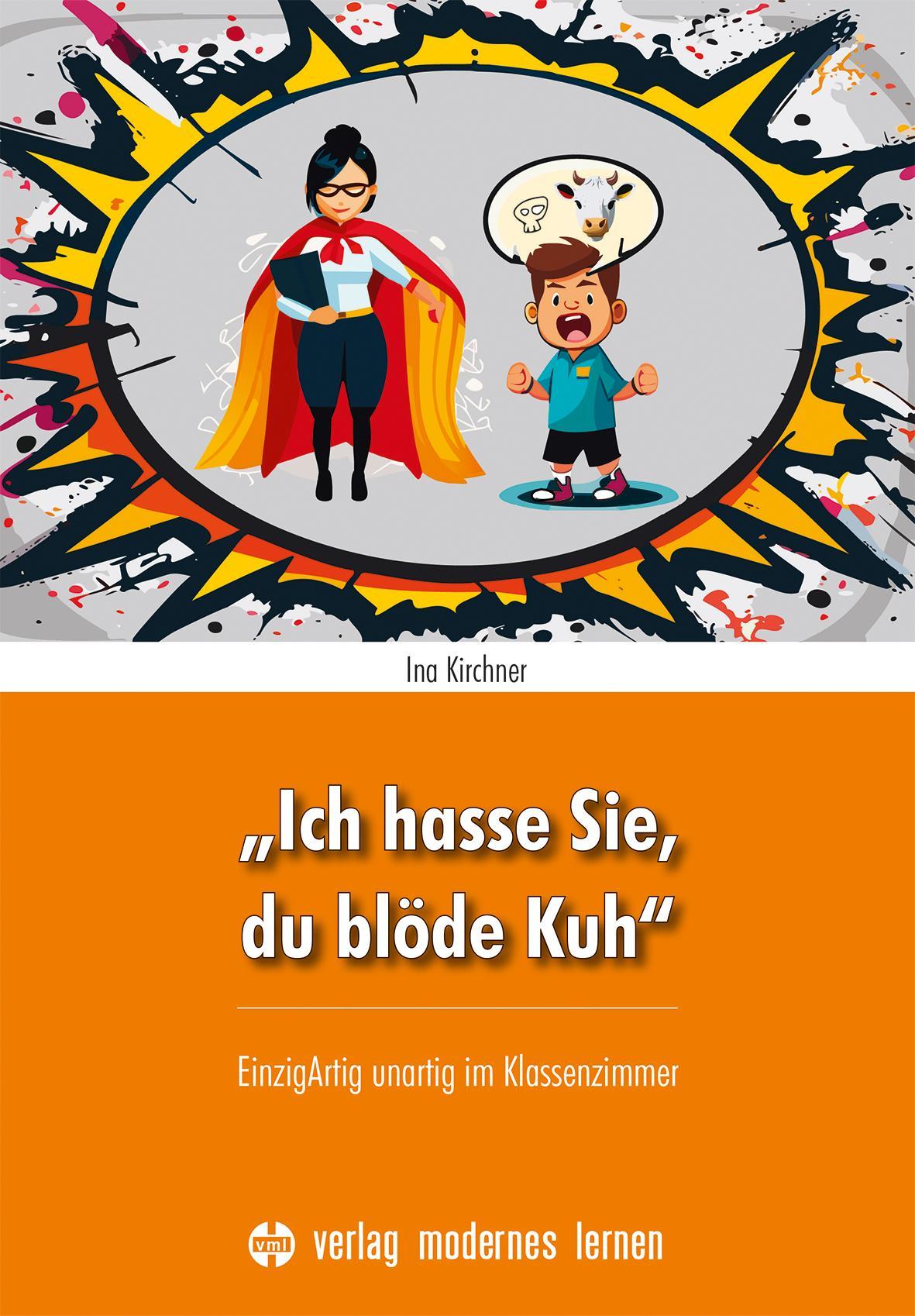 \"Ich hasse Sie, du blöde Kuh\"