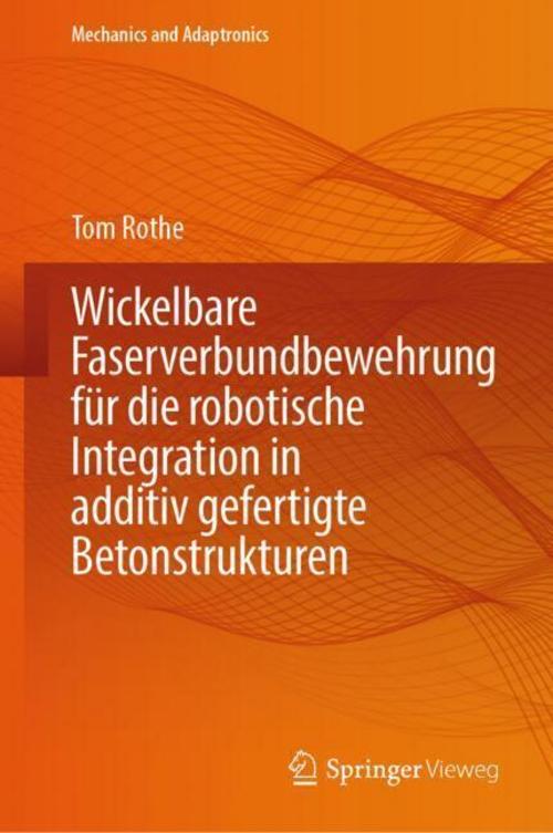 Wickelbare Faserverbundbewehrung für die robotische Integration in additiv gefertigte Betonstrukturen
