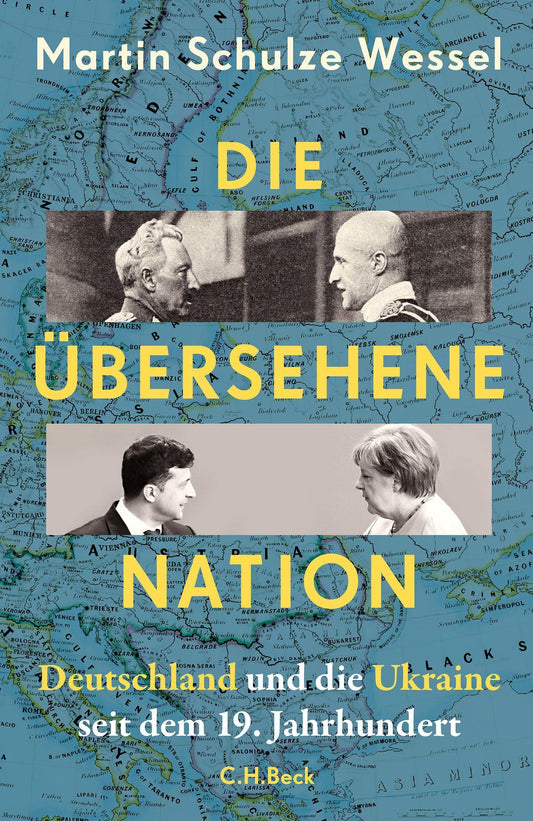 Die übersehene Nation: Deutschland und die Ukraine seit dem 19. Jahrhundert