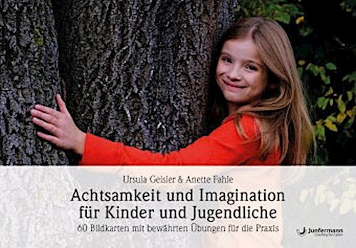 Achtsamkeit und Imagination für Kinder und Jugendliche