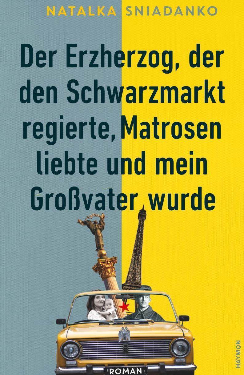 Der Erzherzog, der den Schwarzmarkt regierte, Matrosen liebte und mein Großvater wurde