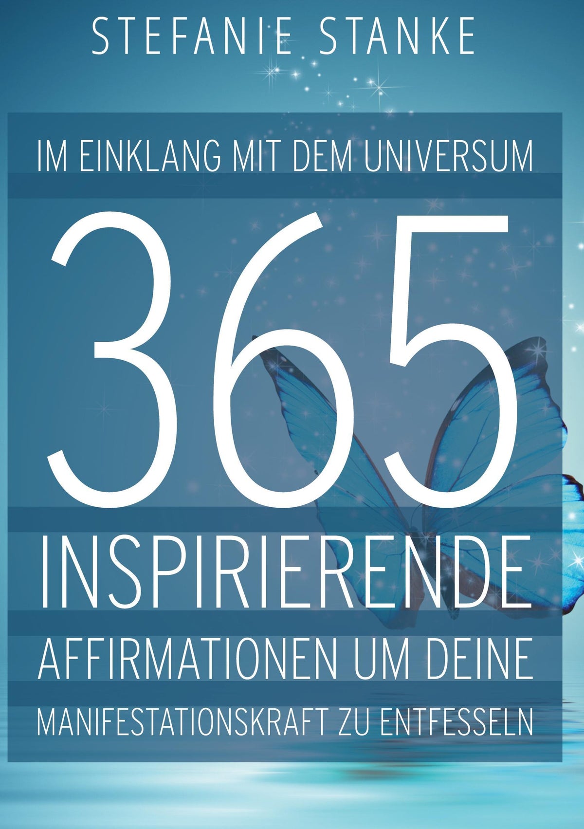 Buchcover: Im Einklang mit dem Universum 365 Inspirierende Affirmationen um deine Manifestations-kraft zu entfesseln