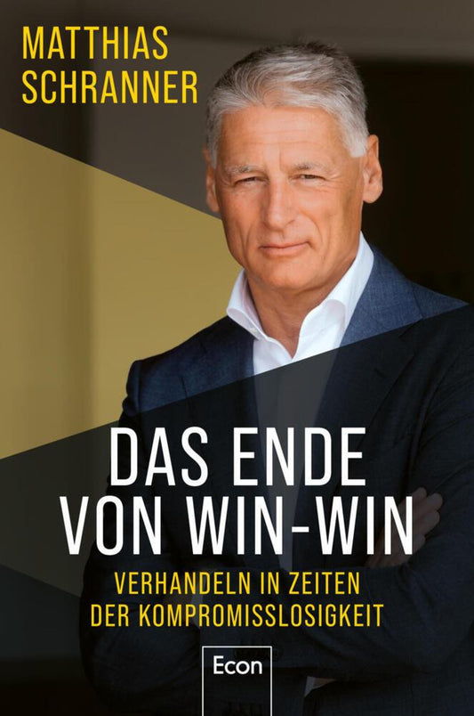 Das Ende von Win-win: Verhandeln in Zeiten der Kompromisslosigkeit | Von der wertegeleiteten zur interessensgeleiteten Verhandlungsführung