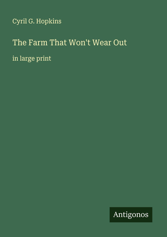 The Farm That Won't Wear Out