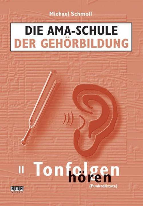 Die AMA-Schule der Gehörbildung/Mit CD