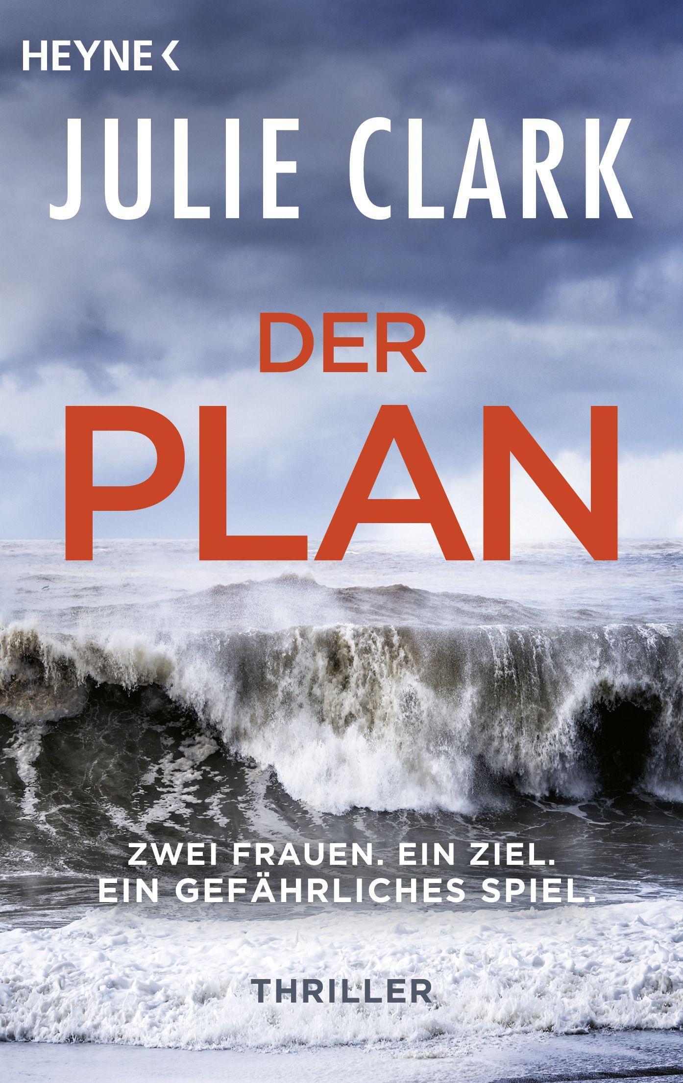 Clark, Julie/Der Plan - Zwei Frauen. Ein Ziel. Ein gefährliches Spiel.