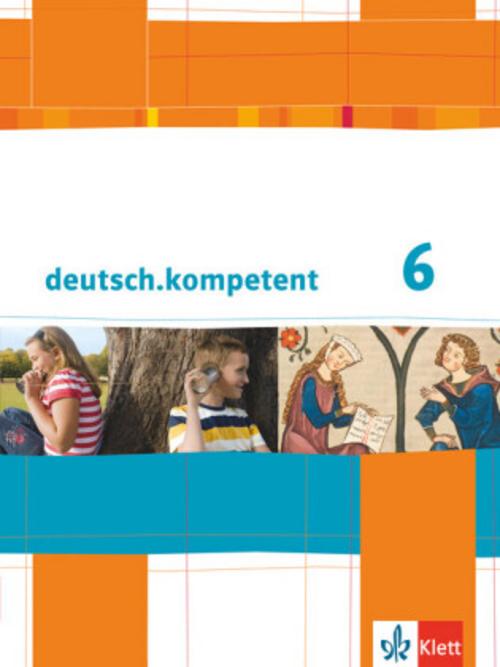 deutsch.kompetent. Schülerbuch mit Onlineangebot 6. Klasse