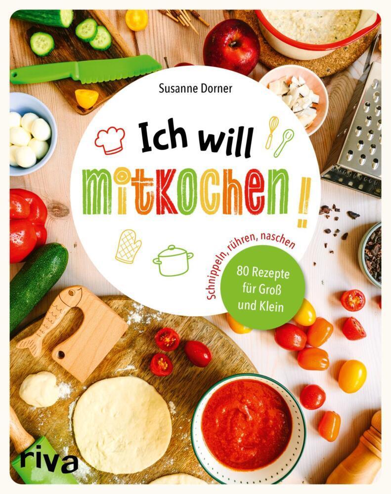 Dorner, Susanne/Ich will mitkochen!