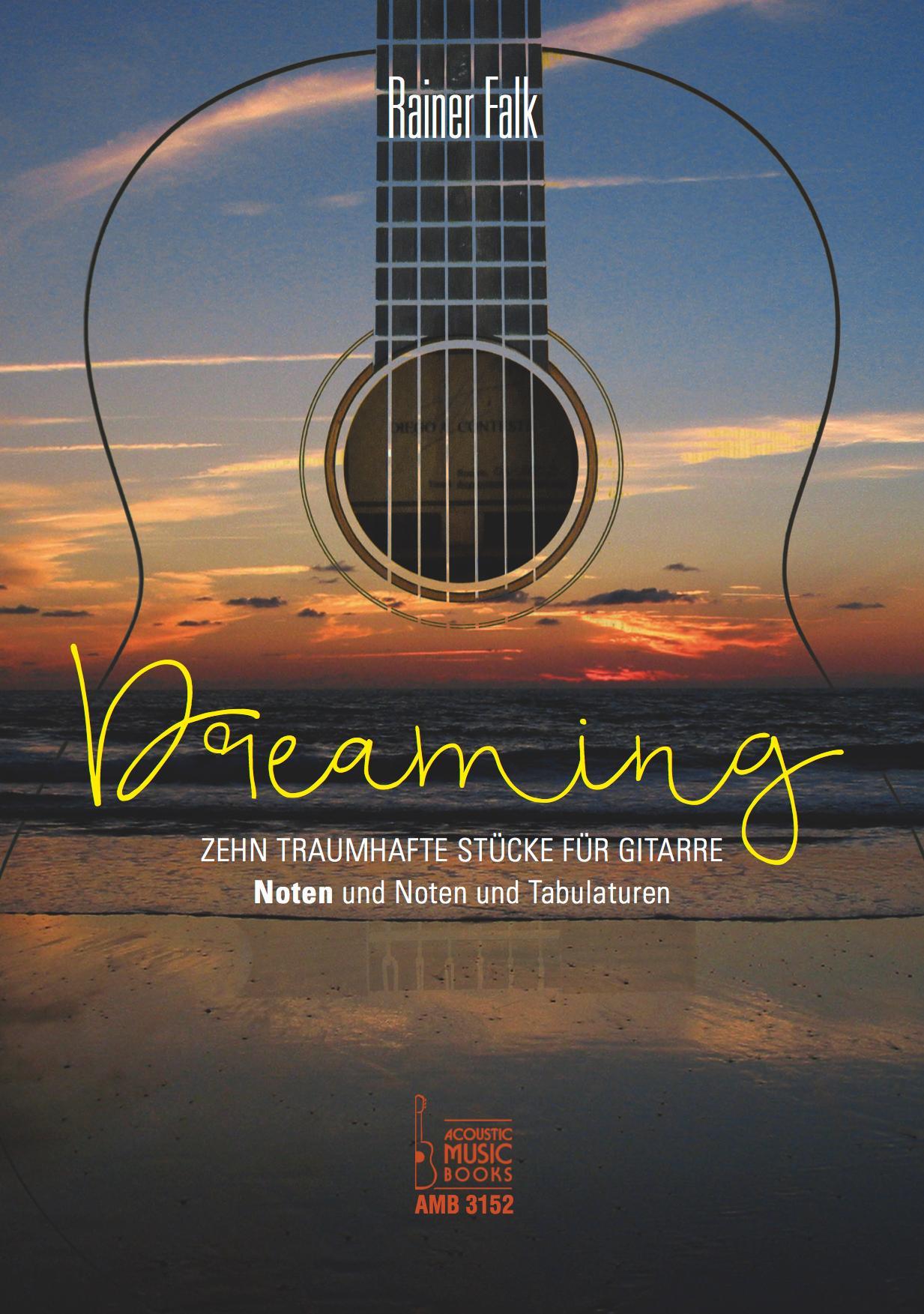 Dreaming. Zehn traumhafte Stücke für Gitarre