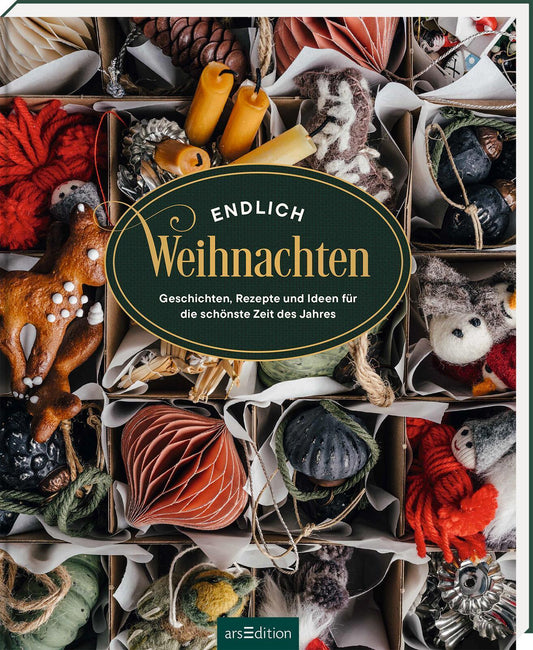 Endlich Weihnachten: Geschichten, Rezepte und Ideen für die schönste Zeit des Jahres | Hochwertiges Geschenkbuch zu Weihnachten mit festlichen Rezepten, Bräuchen und Geschichten