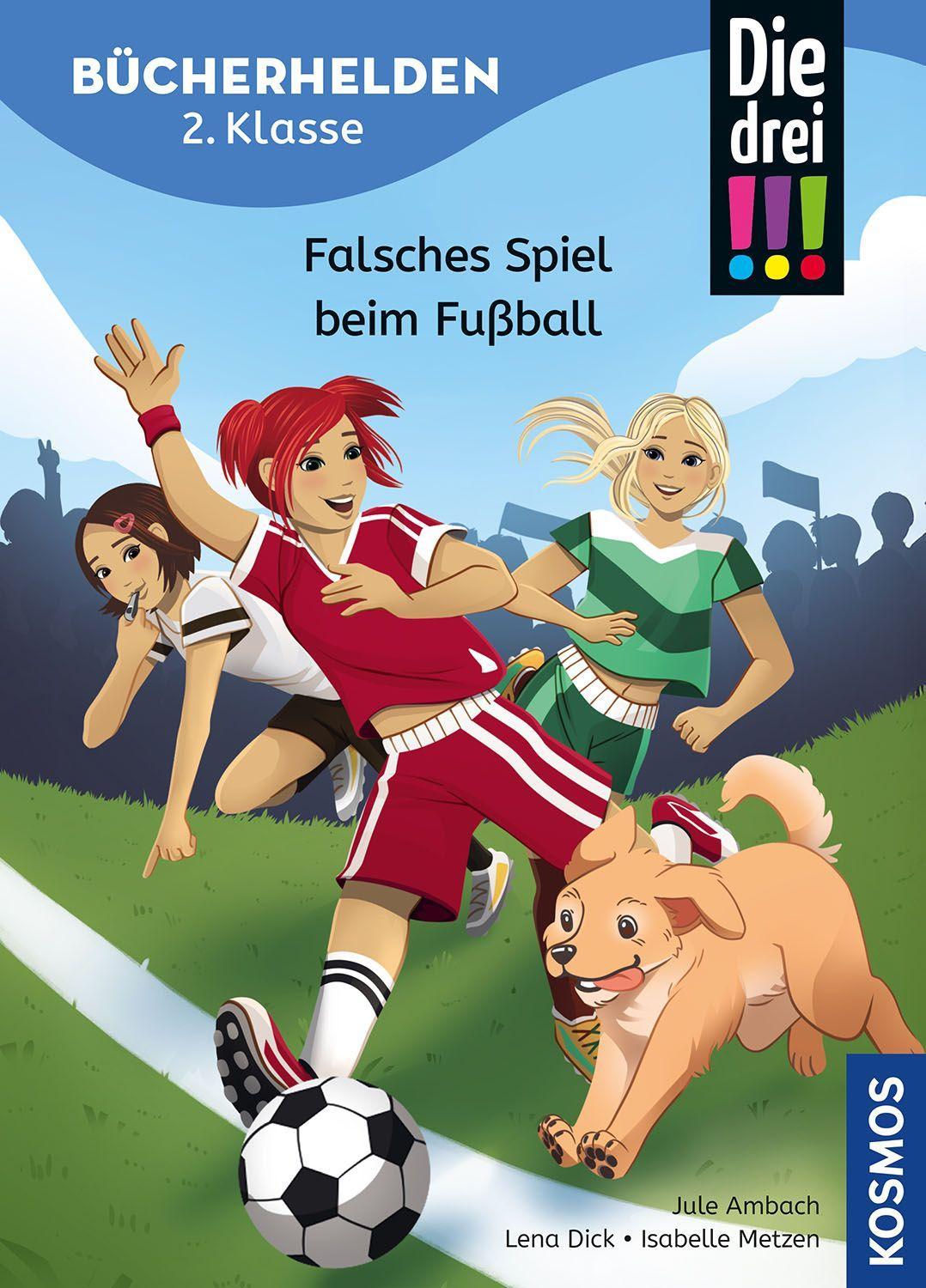 Ambach, Jule/Die drei !!!, Bücherhelden 2. Klasse, Falsches Spiel beim Fußball