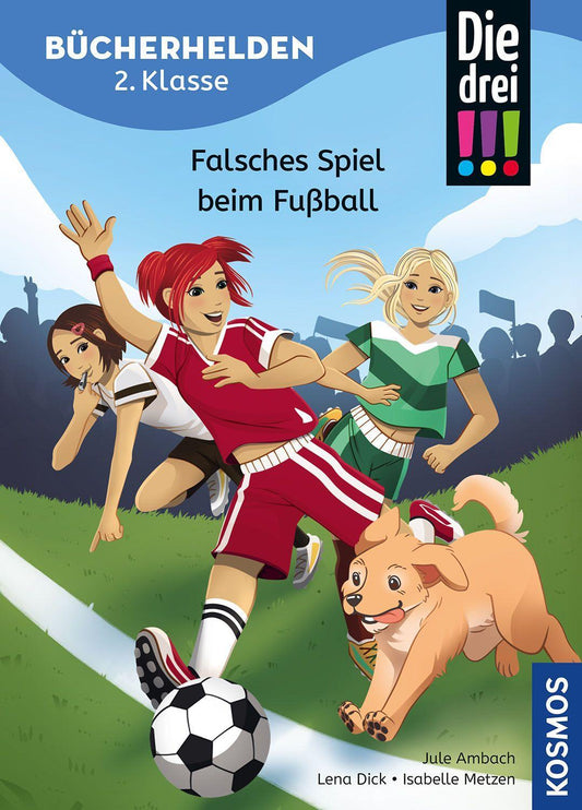 Ambach, Jule/Die drei !!!, Bücherhelden 2. Klasse, Falsches Spiel beim Fußball