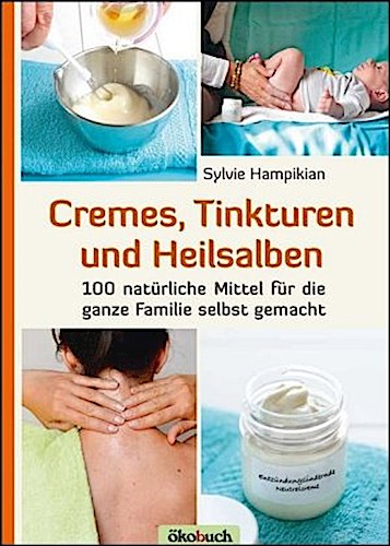 Buchcover: Cremes, Tinkturen und Heilsalben