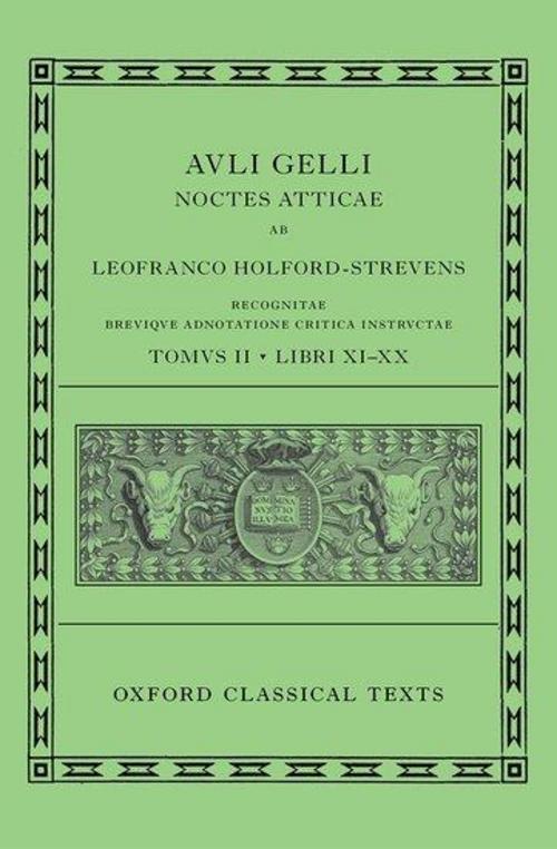 Aulus Gellius: Attic Nights, Books 11-20 (Auli Gelli Noctes Atticae: Libri XI-XX)