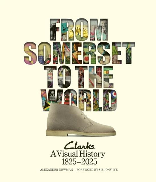From Somerset to the World: Clarks A Visual History 1825-2025