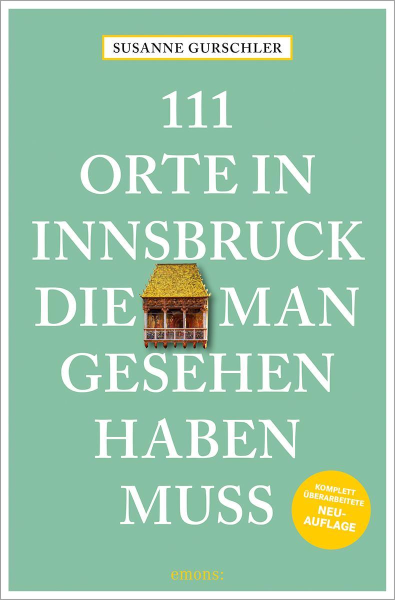 111 Orte in Innsbruck, die man gesehen haben muss