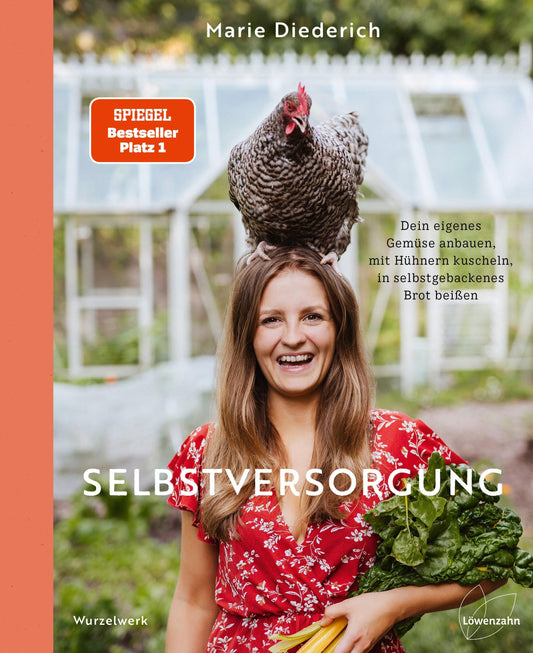 Selbstversorgung: Dein eigenes Gemüse anbauen, mit Hühnern kuscheln, in selbstgebackenes Brot beißen. Nachhaltigkeit & Autarkie. Deutscher ... 2023, 1. Platz Bester Ratgeber