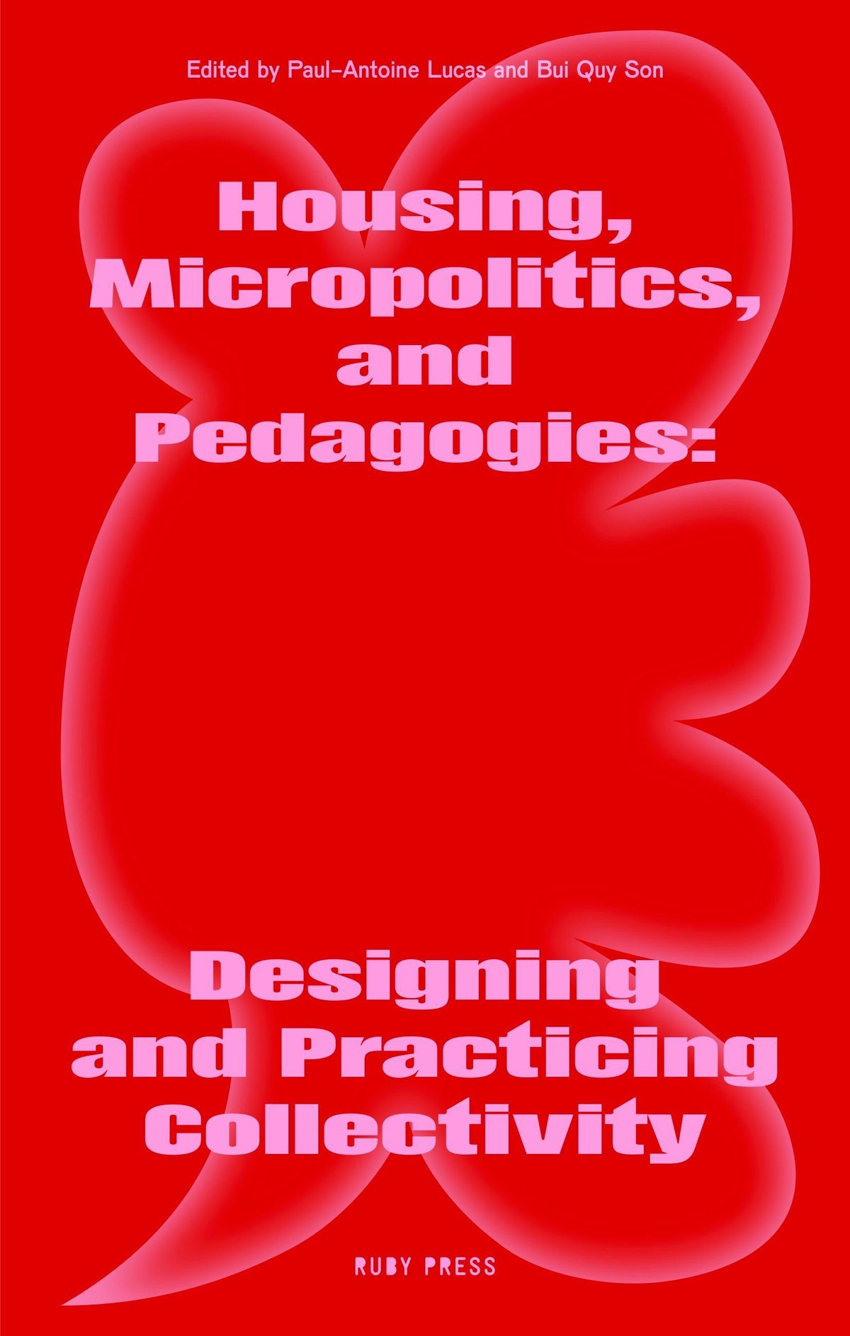 Buchcover: Housing, Micropolitics, and Pedagogies: Designing and Practicing Collectivity