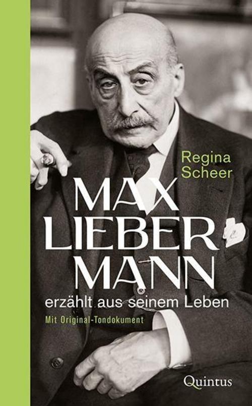 Max Liebermann erzählt aus seinem Leben