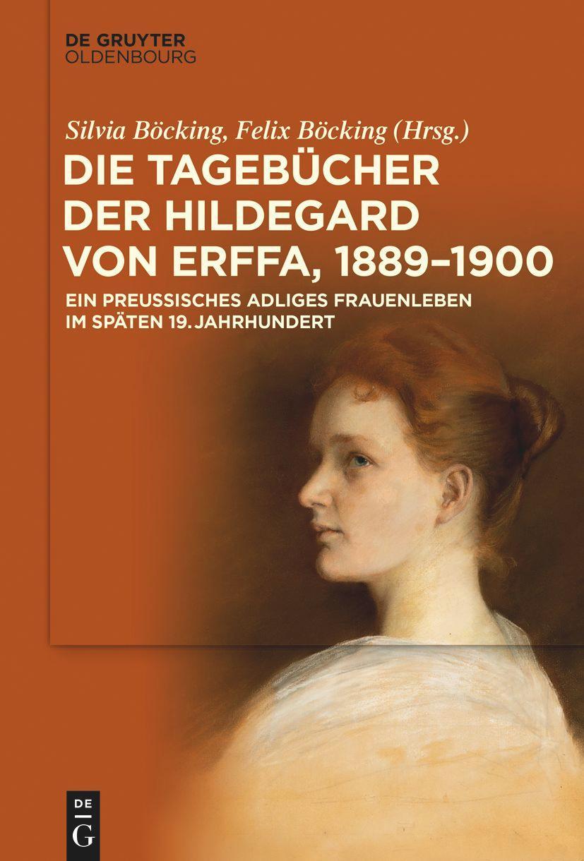 The Diaries of Hildegard von Erffa, 1889-1901: The Life of an Aristocratic Prussian Woman in the Late Nineteenth Century