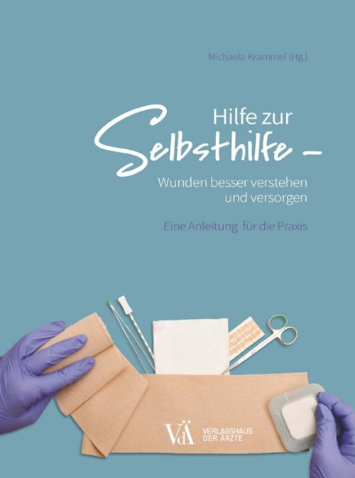 Buchcover: Hilfe zur Selbsthilfe - Wunden besser verstehen und versorgen