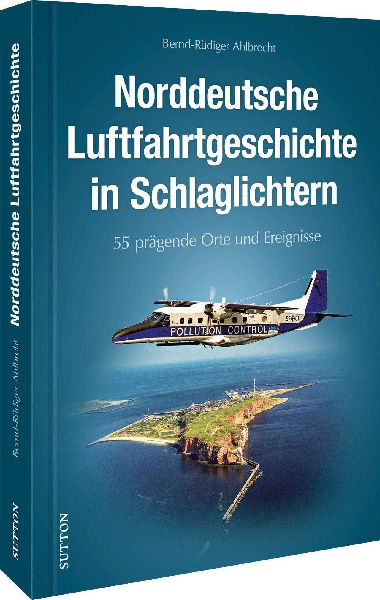 Buchcover: Norddeutsche Luftfahrtgeschichte in Schlaglichtern
