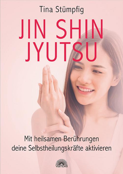 Buchcover: Jin Shin Jyutsu - Mit heilsamen Berührungen deine Selbstheilungskräfte aktivieren