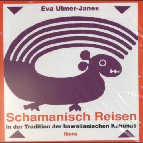 Schamanisches Reisen in der Tradition der hawaiianischen Kahunas,1 Audio-CD