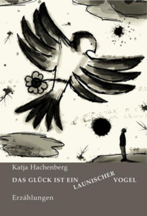Das Glück ist ein launischer Vogel
