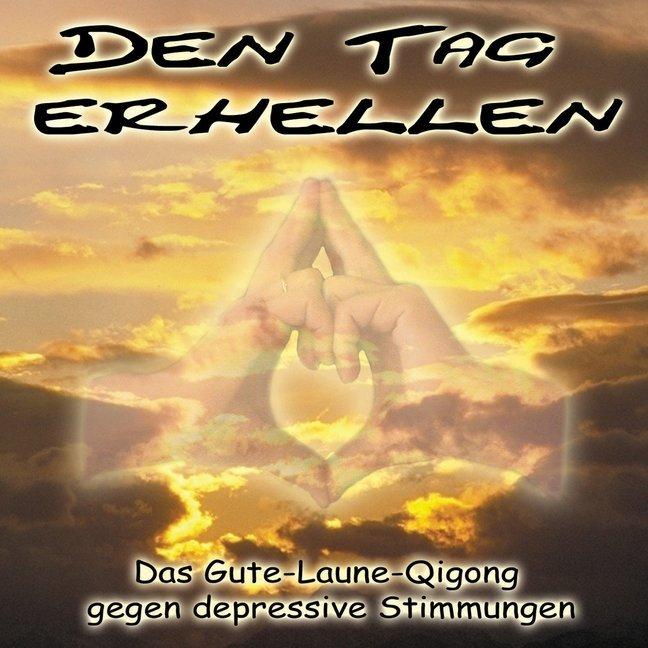 Buchcover: Den Tag erhellen - Qigong gegen Depressionen,Audio-CD
