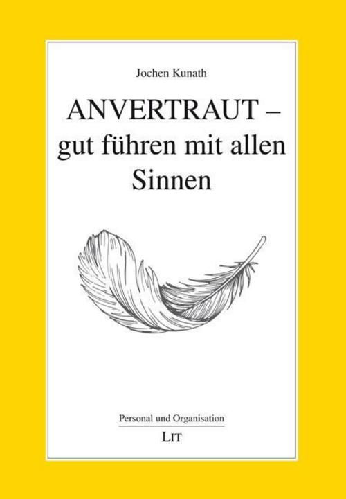 Buchcover: Anvertraut - gut führen mit allen Sinnen