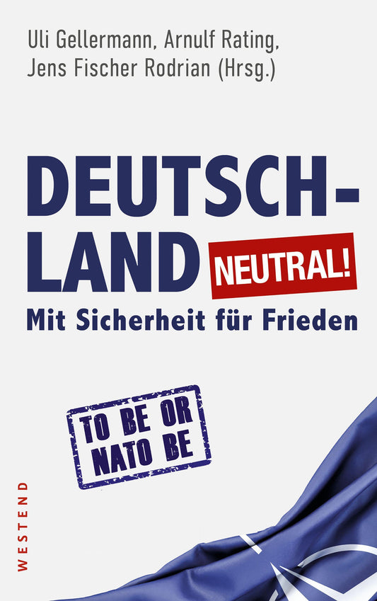 Deutschland neutral!: Mit Sicherheit für Frieden (Brennende Bärte)