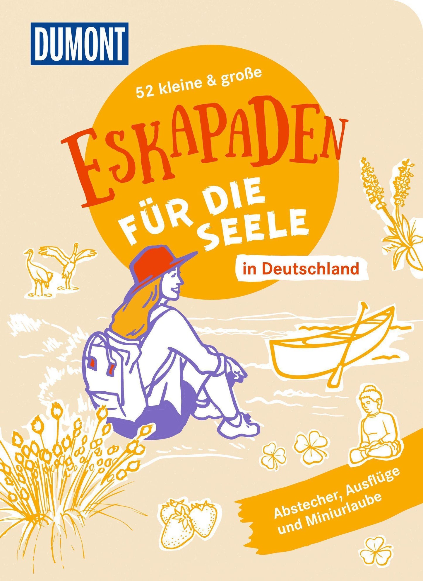 52 kleine & große Eskapaden in Deutschland - Für die Seele