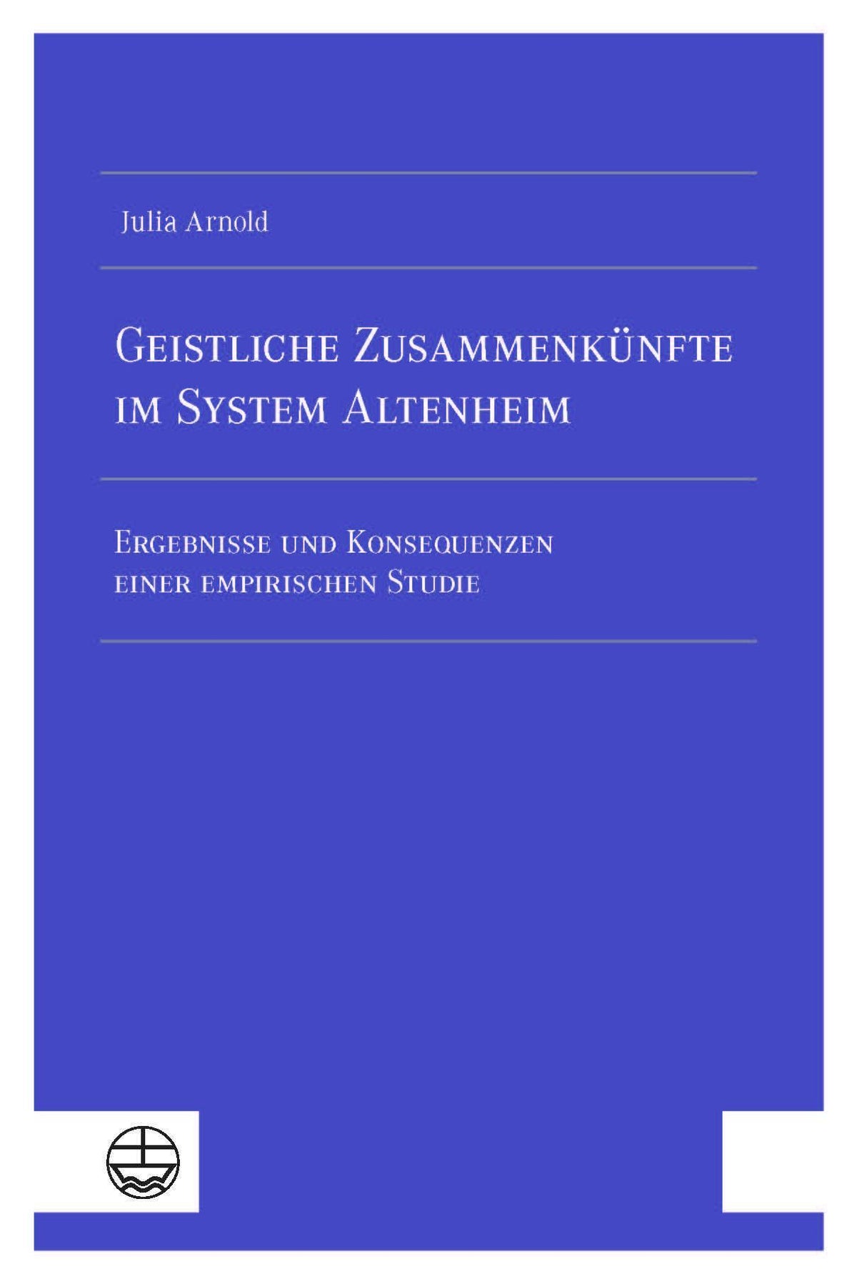 Buchcover: Geistliche Zusammenkünfte im System Altenheim