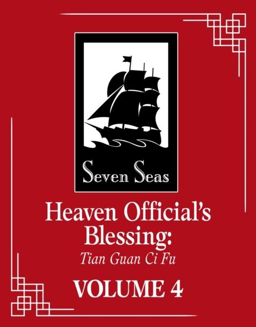 Heaven Official's Blessing: Tian Guan Ci Fu (Novel) Vol. 4