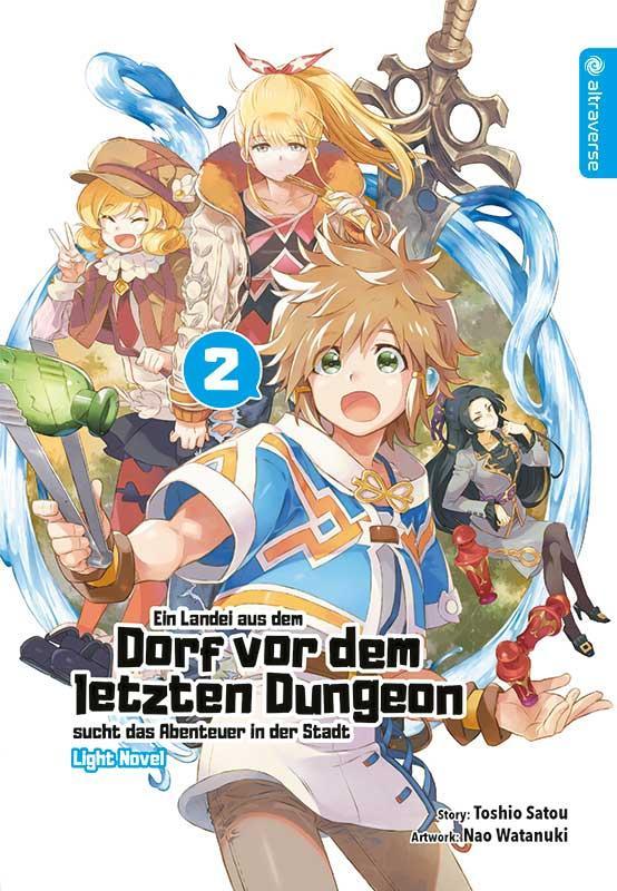 Ein Landei aus dem Dorf vor dem letzten Dungeon sucht das Abenteuer in der Stadt, Light Novel.Bd.2