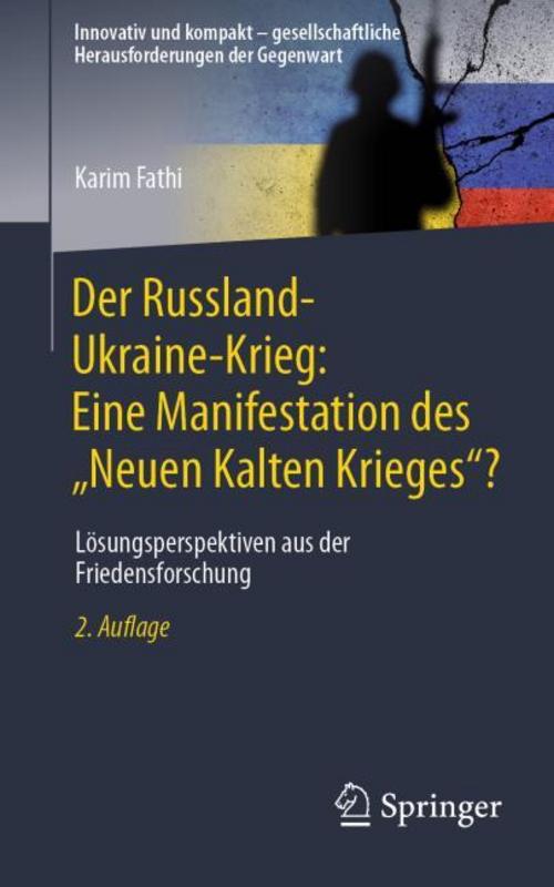 Der Russland-Ukraine-Krieg: Eine Manifestation des \"Neuen Kalten Krieges\"?