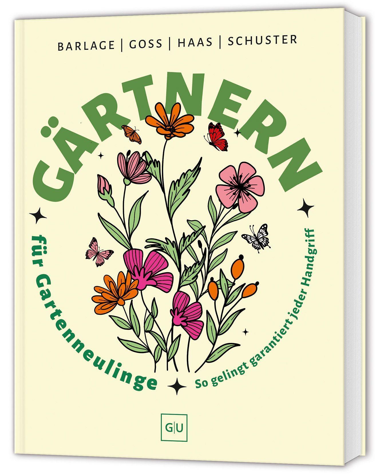 Gärtnern für Gartenneulinge: Gartenarbeit für Anfänger – So gelingt garantiert jeder Handgriff (GU Garten Extra)
