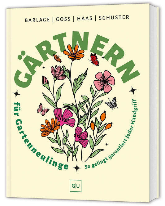 Gärtnern für Gartenneulinge: Gartenarbeit für Anfänger – So gelingt garantiert jeder Handgriff (GU Garten Extra)
