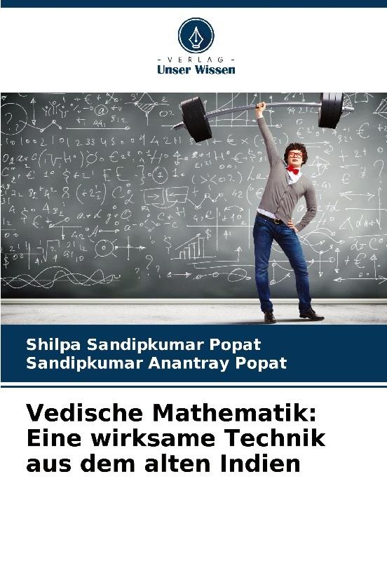 Vedische Mathematik: Eine wirksame Technik aus dem alten Indien